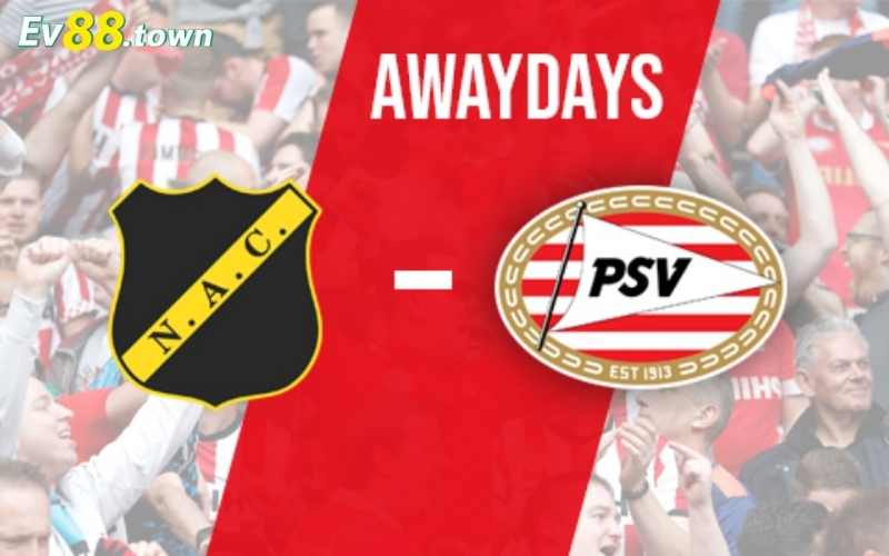PSV - NAC: Khẳng định Đẳng cấp ngôi đầu